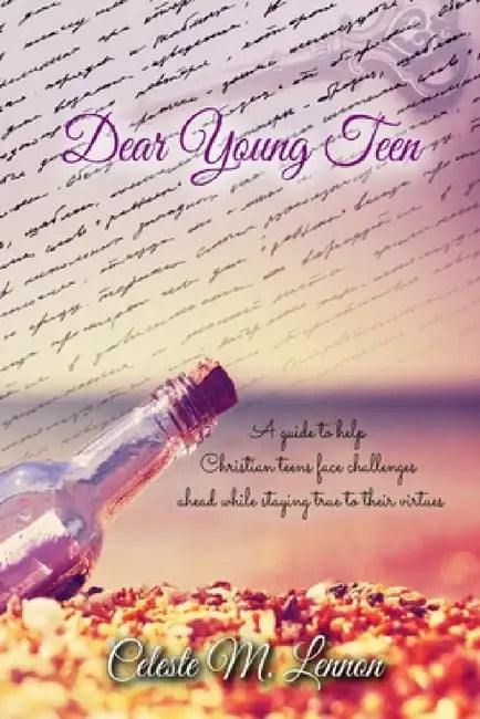 Dear Young Teen by Celeste M. Lennon