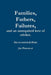 Families, Fathers and Failures. A Diary by Jim Plumstead