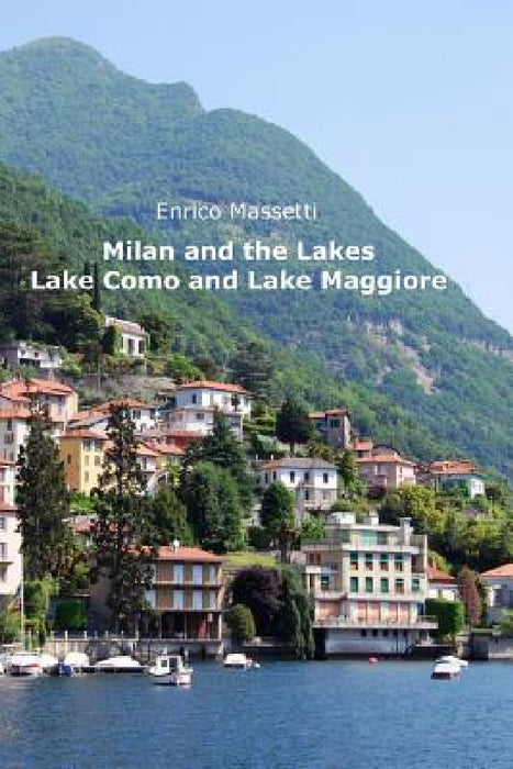 Milan and the Lakes by Enrico Massetti