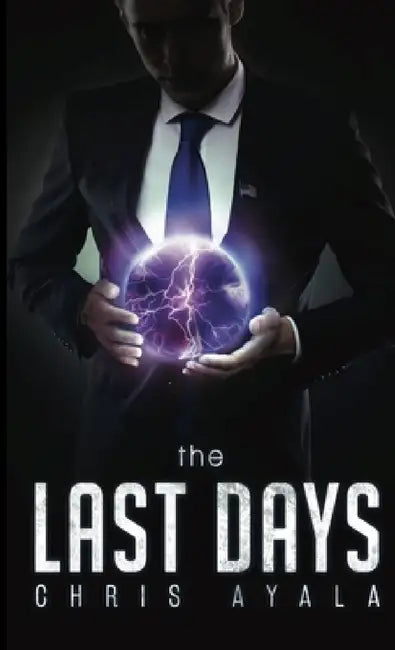 The Last Days by Chris Ayala