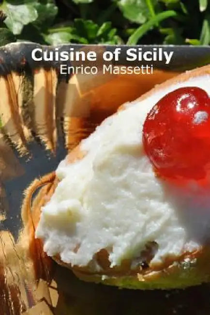 Cuisine of Sicily by Enrico Massetti