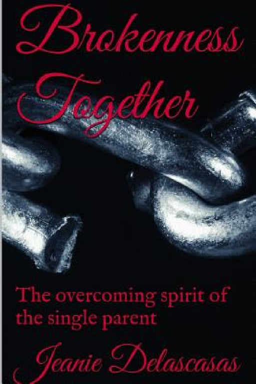 Brokenness Together by Jeanie Delascasas