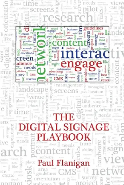 The Digital Signage Playbook by Paul Flanigan