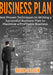 Business Plan: Best Proven Techniques to Writing a Successful Business Plan to Maximize a Profitable Business by Brian Gadsen