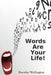 Words Are Your Life by Dorothy Wellington