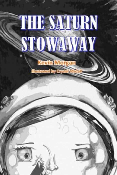 The Saturn Stowaway by Kevin Morgan