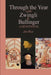 Through the Year with Zwingli and Bullinger: A Devotional by Jim West
