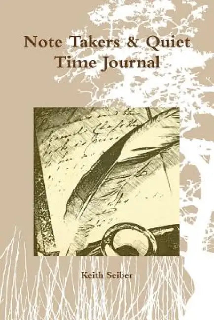 Note Takers & Quiet Time Journal by Keith Seiber