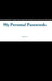 My Personal Passwords by Lightside LLC