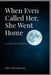 When Even Called her, She Went Home: A Collection of Poetry by Mark Wimberley