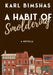 A Habit of Smoldering by Karl Bimshas
