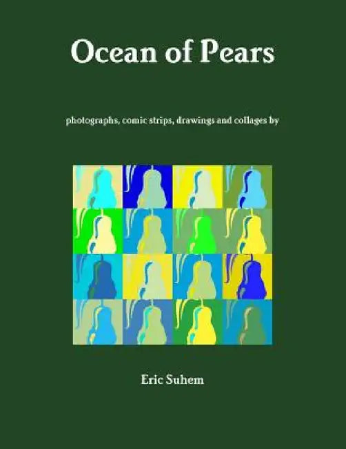 Ocean of Pears by Eric Suhem