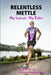 RELENTLESS METTLE - My Cancer, My Rules by Stephen Brown