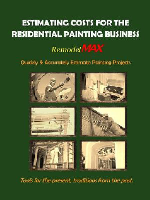 Estimating Costs for the Residential Painting Business by Bill O'Donnell