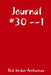 Journal #30 --1 by Red Jordan Arobateau
