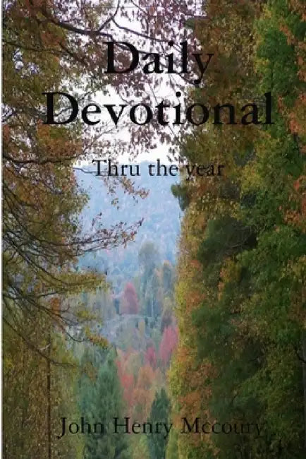 Daily Devotional by John Henry McCoury