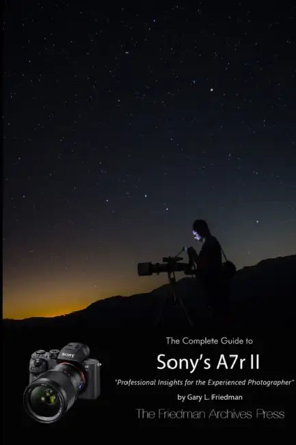 The Complete Guide to Sony's Alpha 7r II (B&W Edition) by Gary L. Friedman