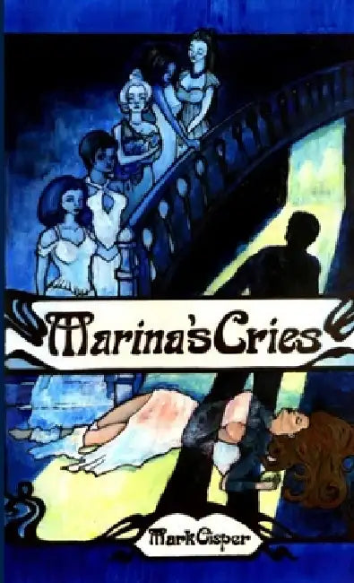 Marina's Cries by Mark Cisper