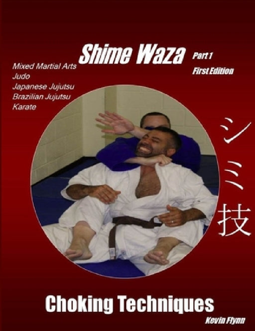 Shime Waza Choking Techniques by Kevin Flynn