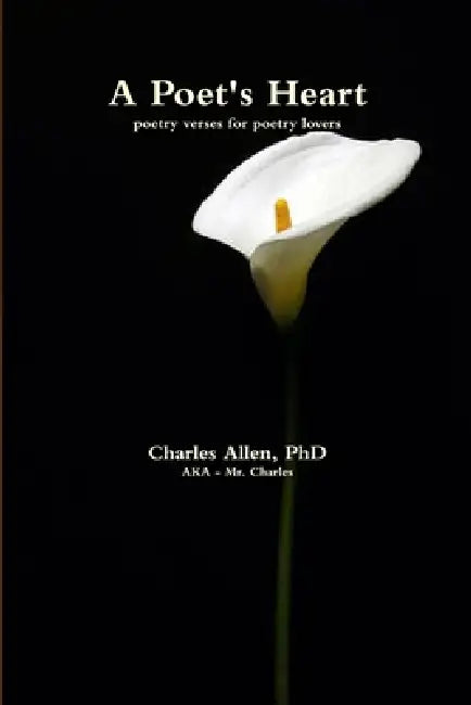 A Poet's Heart - Revised by Charles Allen