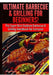 Ultimate Barbecue and Grilling for Beginners by Claire Daniels