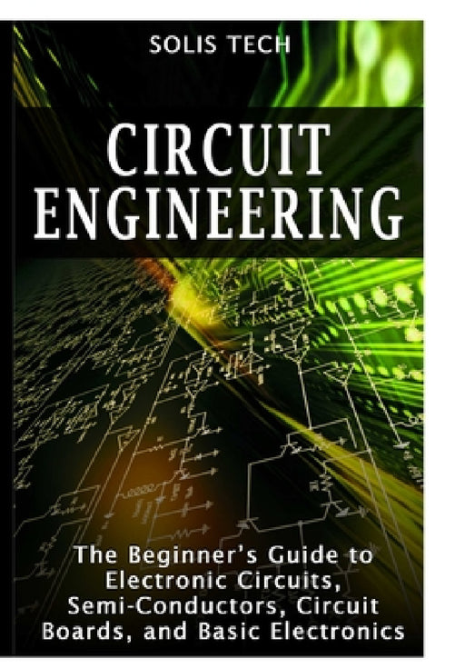 Circuit Engineering by Solis Tech