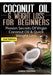 Coconut Oil & Weight Loss for Beginners by Lindsey Pylarinos