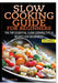 Slow Cooking Guide for Beginners by Claire Daniels