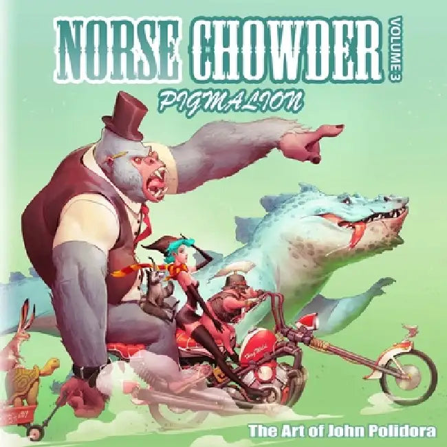 NorseChowder Volume 3 - Pigmalion by John Polidora