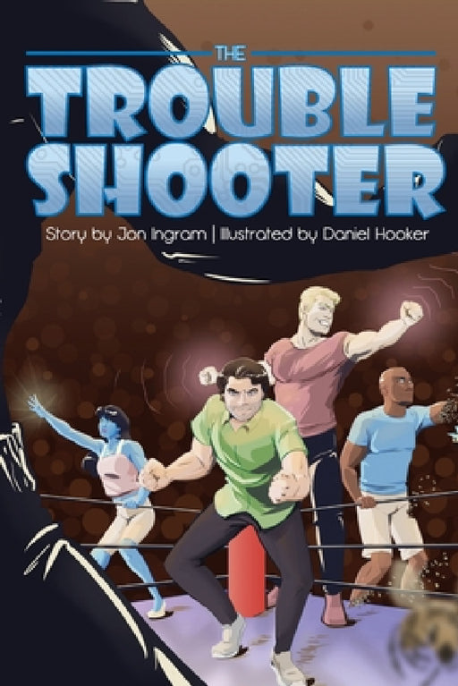 The Troubleshooter by Jon Ingram