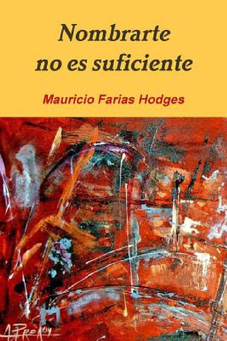 Nombrarte no es Suficiente by Mauricio Farias Hodges