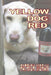 Yellow Dog Red by Patrick Moran