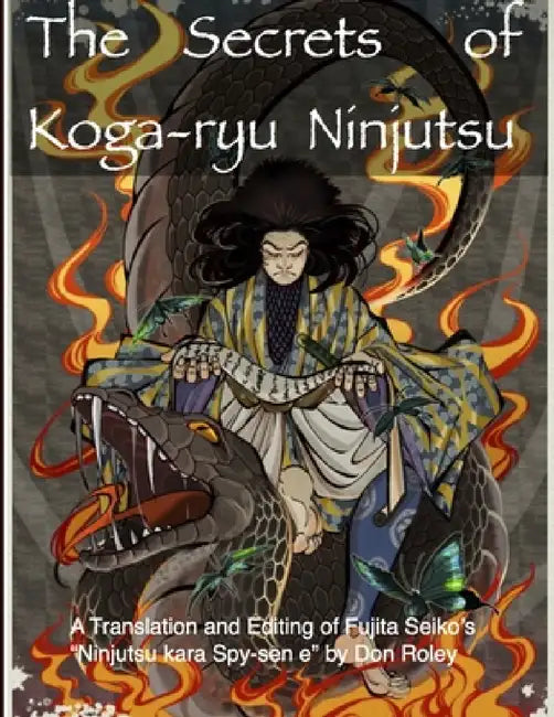 The Secrets of Koga-ryu Ninjutsu by Don Roley