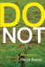Do Not by Paula Sweet