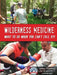 Wilderness Medicine: What To Do When You Can't Call 911 by Clifton Castleman, II Gardner Phil, Jennifer Kay