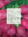 Made With Love: Recipes from the Esalen Kitchen by Kerryn O'Connor