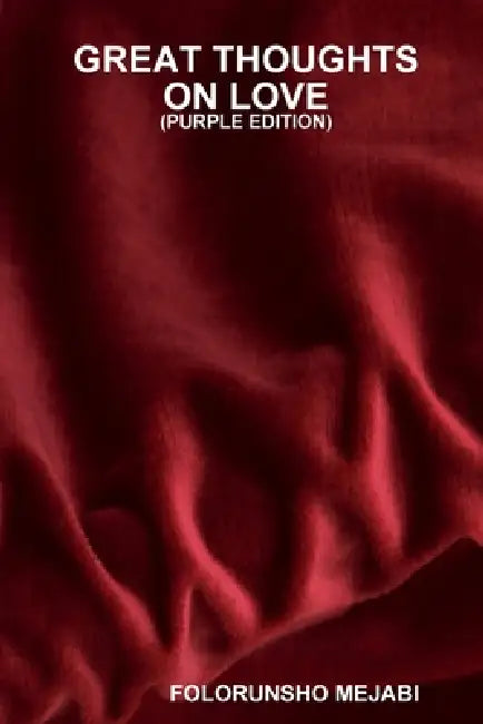 Great Thoughts on Love(purple Edition) by Folorunsho Mejabi
