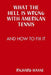 What the Hell Is Wrong with American Tennis by Richard Hasse