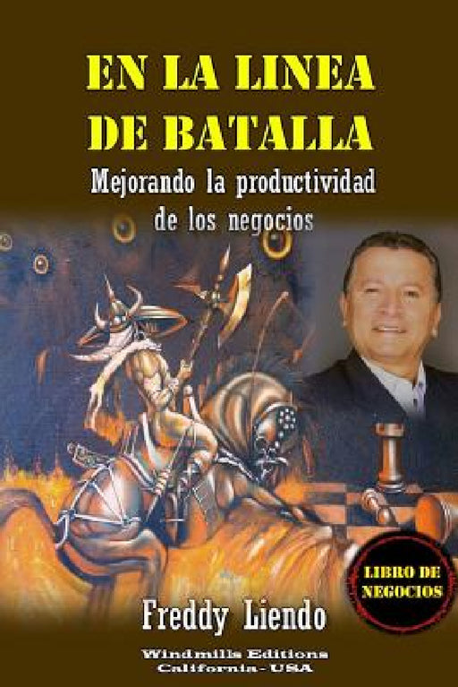 En La Linea de Batalla by Freddy Liendo