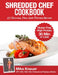 Shredded Chef Cookbook by Mike Kneuer