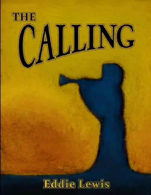 The Calling by Eddie Lewis