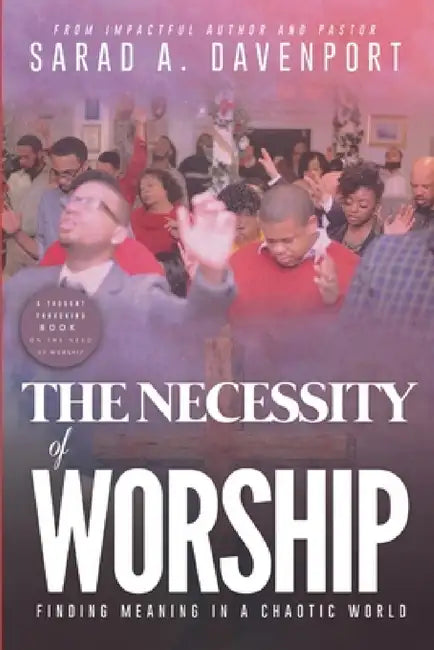 The Necessity of Worship by Sarad Davenport