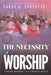 The Necessity of Worship by Sarad Davenport