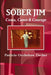 SOBER JIM Coma, Canes, & Courage by Patricia Occleshaw Decker