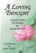 A Loving Thought by Joyce Feight