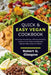 Quick & Easy Vegan Cookbook. 50 Trouble-Free Recipes, Effortless Breakfast, Lunch & Dinner Meals Uncomplicated Between Meal Snacks All Healthy by Robert G. Glasgow