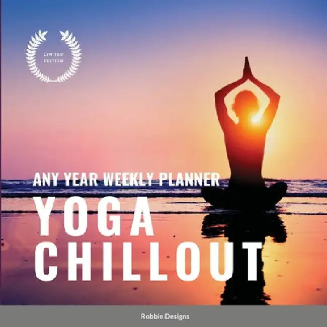 Yoga Chillout: Any year weekly planner by Robbie Designs