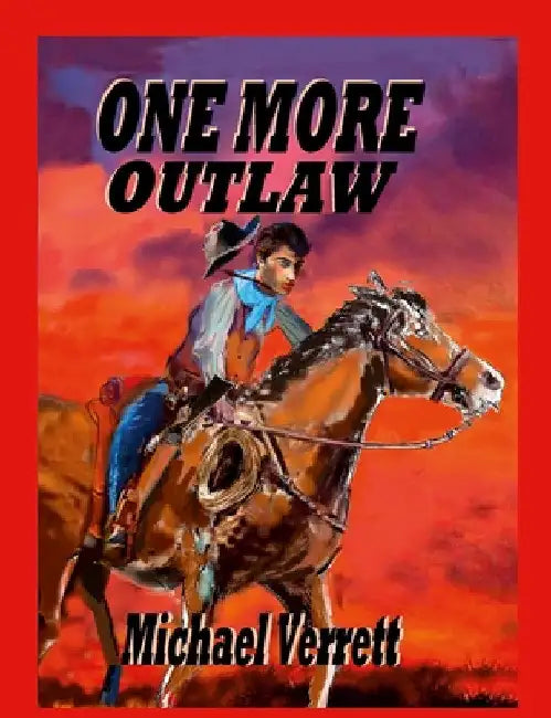 One More Outlaw by Michael Verrett