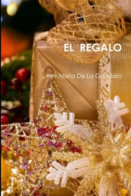El Regalo by Rev Maria de la Gandara