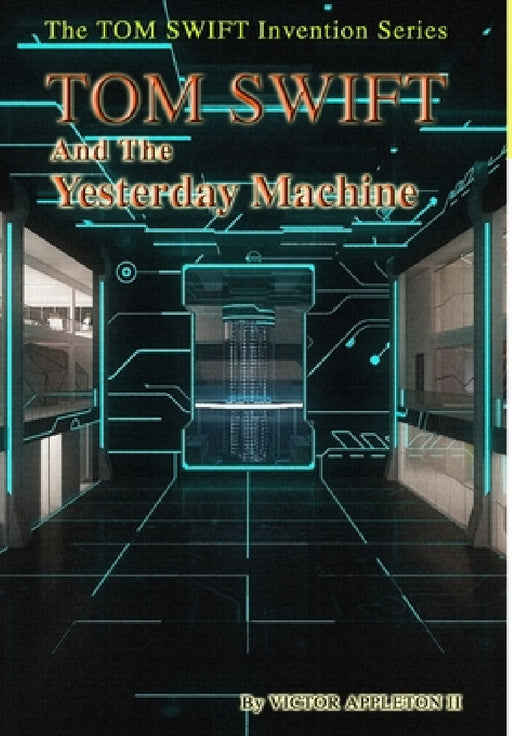 15-Tom Swift and the Yesterday Machine (HB) by II Appleton Victor